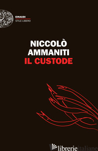 CUSTODE (IL) di AMMANITI NICCOLO'