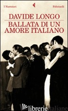 BALLATA DI UN AMORE ITALIANO - LONGO DAVIDE