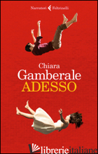 ADESSO - GAMBERALE CHIARA
