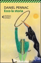 ECCO LA STORIA - PENNAC DANIEL