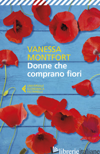 DONNE CHE COMPRANO FIORI di MONTFORT VANESSA