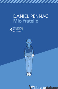 MIO FRATELLO - PENNAC DANIEL