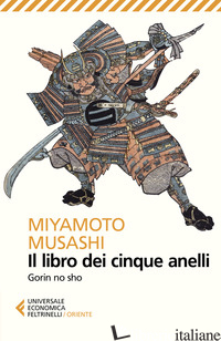 LIBRO DEI CINQUE ANELLI. GORIN NO SHO (IL) di MIYAMOTO MUSASHI; PANATERO M. (CUR.); PECUNIA T. (CUR.)