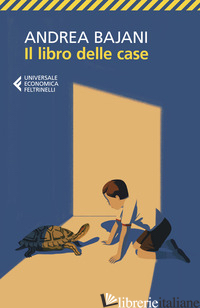 LIBRO DELLE CASE (IL) - BAJANI ANDREA