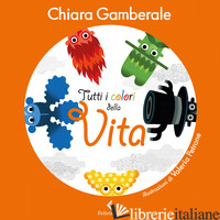 TUTTI I COLORI DELLA VITA - GAMBERALE CHIARA