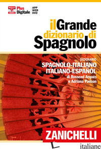 GRANDE DIZIONARIO DI SPAGNOLO. DIZIONARIO SPAGNOLO-ITALIANO, ITALIANO-ESPANOL. C di ARQUES ROSSEND; PADOAN ADRIANA
