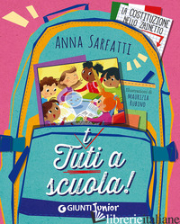 TUTTI A SCUOLA! - SARFATTI ANNA