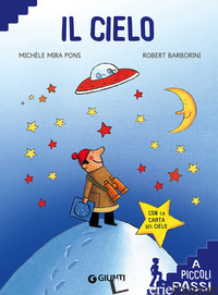 CIELO. EDIZ. A COLORI. CON POSTER (IL) - MIRA PONS MICHELE; BARBORINI ROBERT