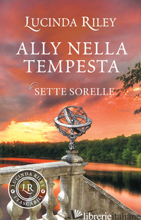 ALLY NELLA TEMPESTA. LE SETTE SORELLE - RILEY LUCINDA