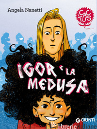 IGOR E LA MEDUSA. EDIZ. AD ALTA LEGGIBILITA' - NANETTI ANGELA