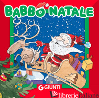 BABBO NATALE. EDIZ. A COLORI - NENCINI PATRIZIA