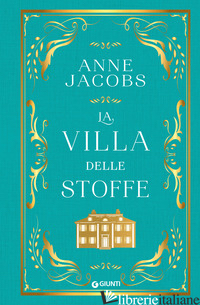 VILLA DELLE STOFFE (LA) di JACOBS ANNE