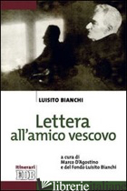 LETTERA ALL'AMICO VESCOVO - BIANCHI LUISITO; D'AGOSTINO M. (CUR.)
