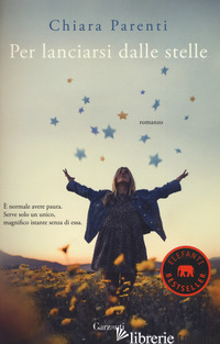 PER LANCIARSI DALLE STELLE - PARENTI CHIARA