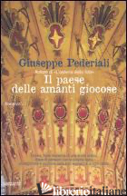 PAESE DELLE AMANTI GIOCOSE (IL) - PEDERIALI GIUSEPPE