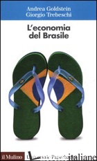 ECONOMIA DEL BRASILE (L') - GOLDSTEIN ANDREA; TREBESCHI GIORGIO