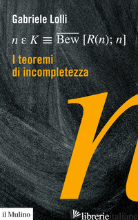 TEOREMI DI INCOMPLETEZZA (I) - LOLLI GABRIELE