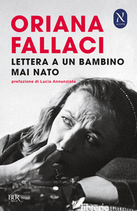 LETTERA AD UN BAMBINO MAI NATO - FALLACI ORIANA