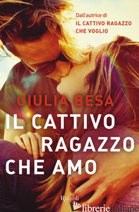 CATTIVO RAGAZZO CHE AMO (IL)