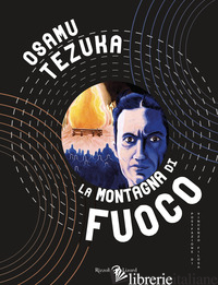 MONTAGNA DI FUOCO (LA) - TEZUKA OSAMU