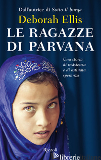 RAGAZZE DI PARVANA (LE) - ELLIS DEBORAH