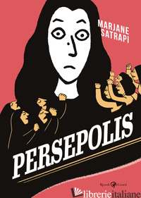 PERSEPOLIS. EDIZ. INTEGRALE - SATRAPI MARJANE