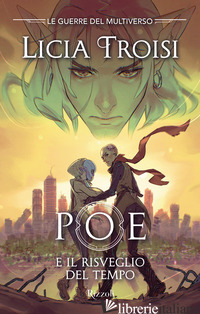 POE E IL RISVEGLIO DEL TEMPO. LE GUERRE DEL MULTIVERSO. VOL. 3
