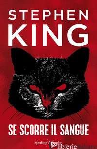 SE SCORRE IL SANGUE di KING STEPHEN