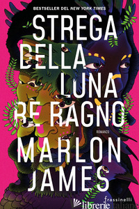 STREGA DELLA LUNA, RE RAGNO - JAMES MARLON
