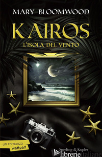 KAIROS. L'ISOLA DEL VENTO di BLOOMWOOD MARY