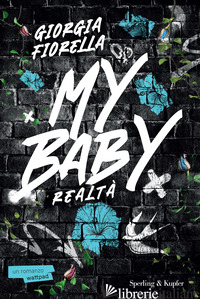 MY BABY. REALTA' di FIORELLA GIORGIA
