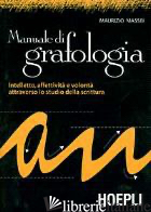 MANUALE DI GRAFOLOGIA di MASSEI MAURIZIO