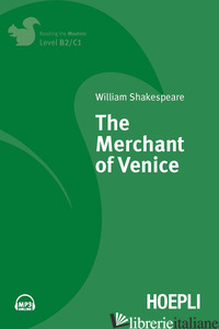 MERCHANT OF VENICE. CON FILE AUDIO PER IL DOWNLOAD (THE) - SHAKESPEARE WILLIAM; RIZZO R. A. (CUR.)
