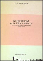 FISICA MEDICA. CON ELEMENTI DI MATEMATICA E STATISTICA. VOL. 1 - MENZINGER FILIPPO