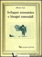 SVILUPPO ECONOMICO E BISOGNI ESSENZIALI - TESTI ALFREDO
