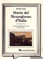 STORIA DEL MEZZOGIORNO D'ITALIA. VOL. 1 - LEPRE AURELIO