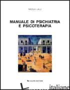 MANUALE DI PSICHIATRIA E PSICOTERAPIA - LALLI NICOLA