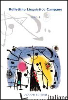 BOLLETTINO LINGUISTICO CAMPANO (2002). VOL. 1 - DE BLASI NICOLA; SORNICOLA ROSANNA