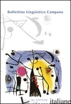 BOLLETTINO LINGUISTICO CAMPANO (2006) VOL. 9-10 - SORNICOLA R. (CUR.)