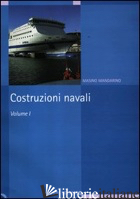 COSTRUZIONI NAVALI. VOL. 1 - MANDARINO MASINO