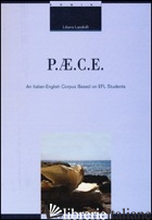 P.AE.C.E. AN ITALIAN-ENGLISH CORPUS BASED ON EFL STUDENTS - LANDOLFI LILIANA