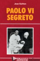 PAOLO VI SEGRETO - GUITTON JEAN
