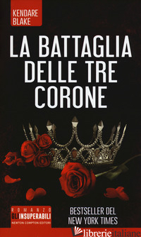 BATTAGLIA DELLE TRE CORONE (LA) - BLAKE KENDARE