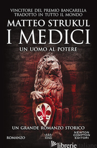 MEDICI. UN UOMO AL POTERE (I) - STRUKUL MATTEO