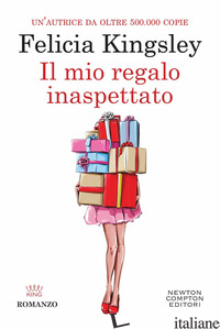 MIO REGALO INASPETTATO (IL) - KINGSLEY FELICIA