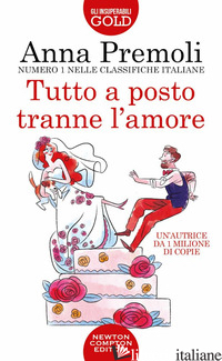 TUTTO A POSTO TRANNE L'AMORE - PREMOLI ANNA