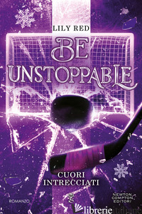 BE UNSTOPPABLE. CUORI INTRECCIATI di RED LILY