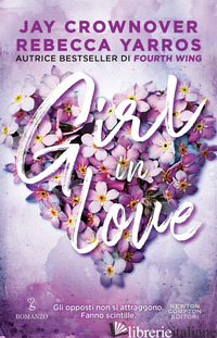 GIRL IN LOVE di CROWNOVER JAY; YARROS REBECCA