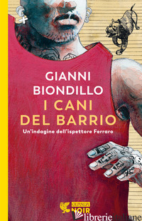 CANI DEL BARRIO. UN'INDAGINE DELL'ISPETTORE FERRARO (I) - BIONDILLO GIANNI
