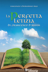 PERFETTA LETIZIA DI FRANCESCO D'ASSISI (LA) - BIGI CHERUBINO